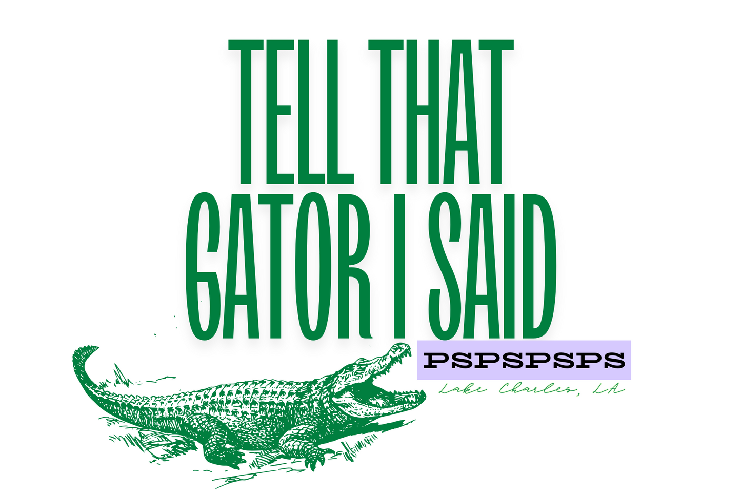 Postcard Tell That Gator I Said PSPSPSPS